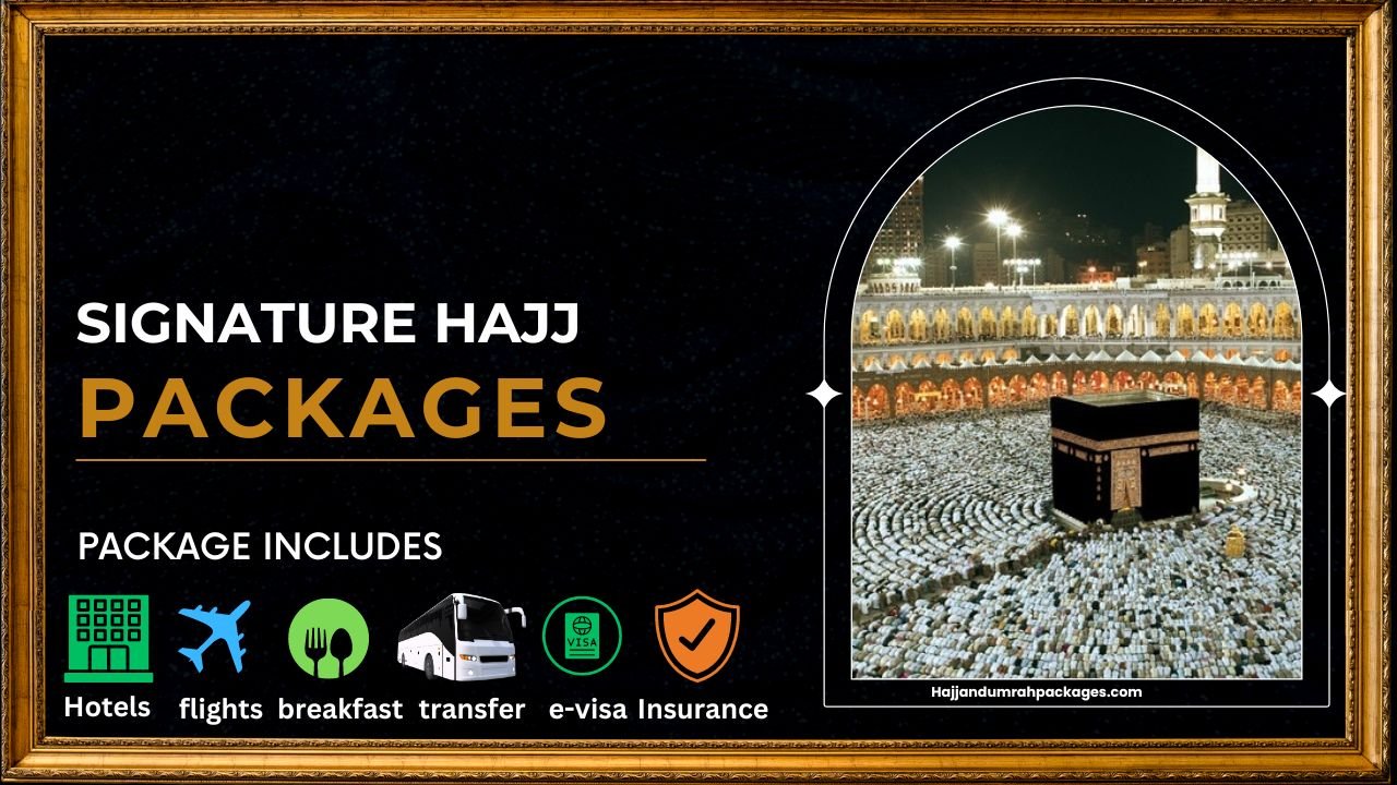 Signature Hajj Packages Book Now In March 2024